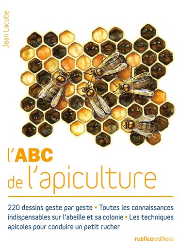 L'ABC de l'apiculture - Jean Lacube