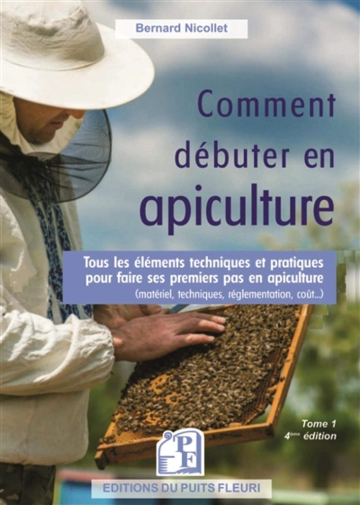 Comment débuter en apiculture - B. Nicollet