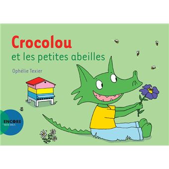 Crocolou et les petites abeilles - Ophélie Texier