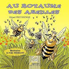 [L - 0001] Au royaume des abeilles - G. Freyssenge