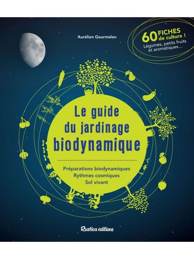 [L - 0068] Le guide du jardinage biodynamique – Aurélien Gourmelen