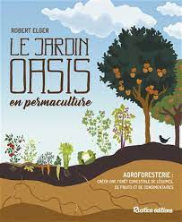 [L - 0070] Le jardin Oasis en permaculture – Robert Elger