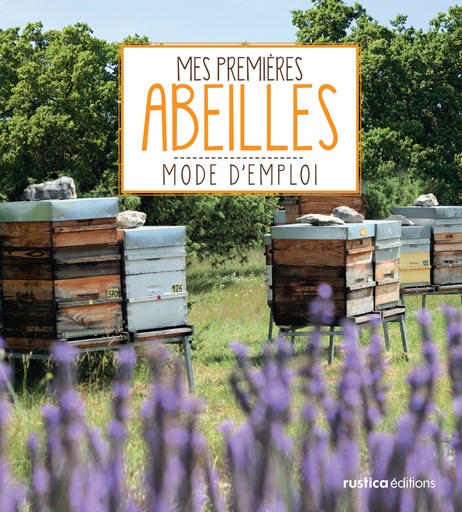 [L - 0091] Mes premières abeilles mode d'emploi