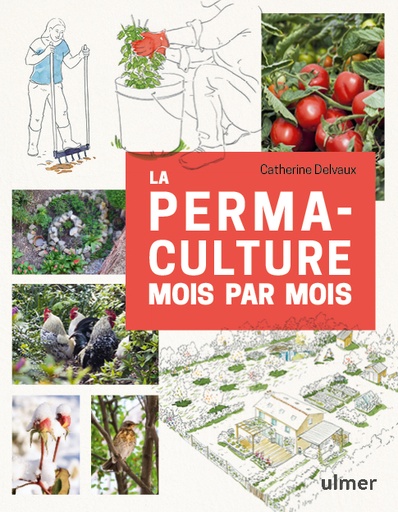 [L - 0116] La permaculture mois par mois