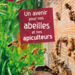 [L - 0138] Un avenir pour nos abeilles et nos apiculteurs - Vincent Albouy et Yves Le Conte