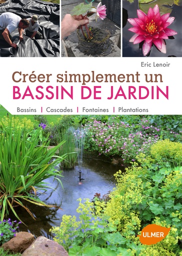 [L - 0141] Créer simplement un bassin de jardin