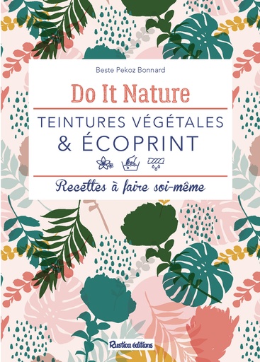 [L - 0163] Teintures végétales & écoprint - do it nature