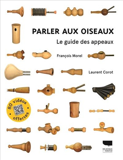 [L - 0182] Parler aux oiseaux, le guide des appeaux